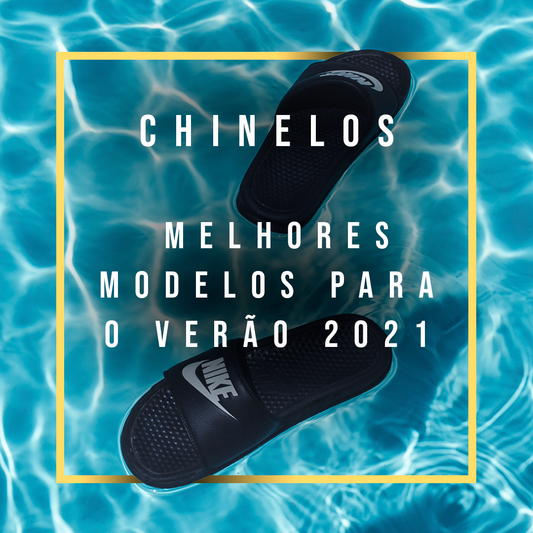 Chinelos - os melhores modelos para Verão 2021