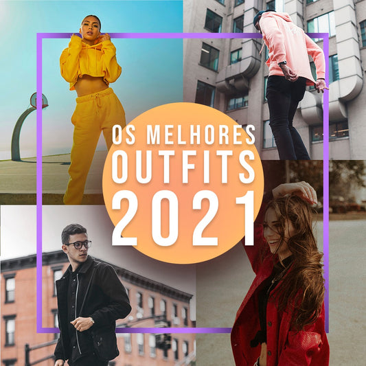 Os melhores Outfits para 2021