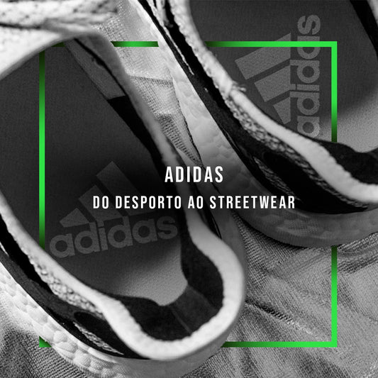 Adidas: do Desporto ao Streetwear