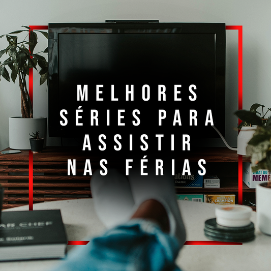 Melhores séries para assistir nas férias